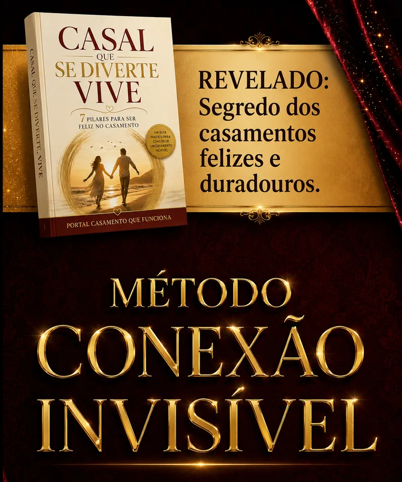 Método Conexão Invisível — Revelado: o segredo dos casamentos felizes e duradouros, com a capa do livro Casal que se diverte, vive