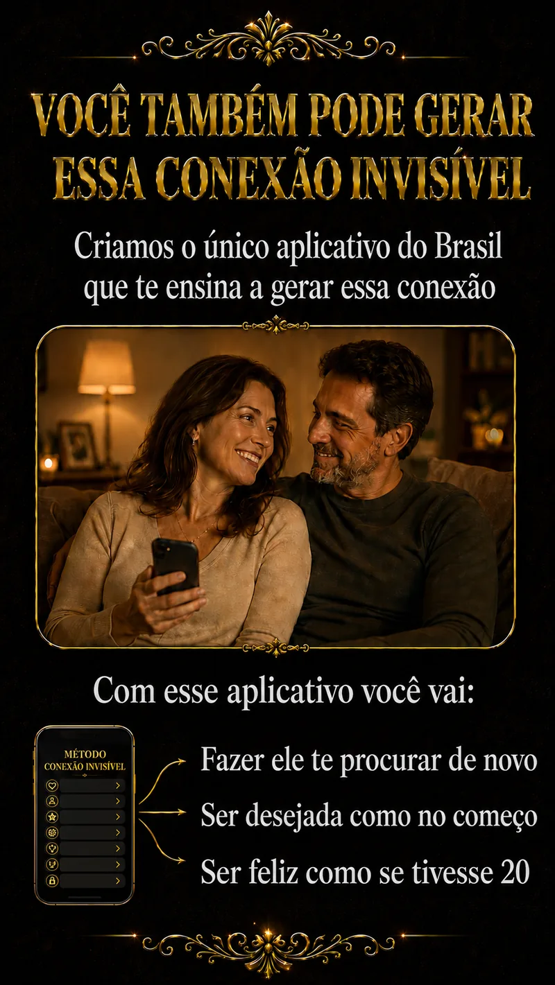 Você também pode gerar essa conexão invisível: conheça o único aplicativo do Brasil que ensina, na prática, a fazer ele te procurar de novo e se sentir desejada como no começo.